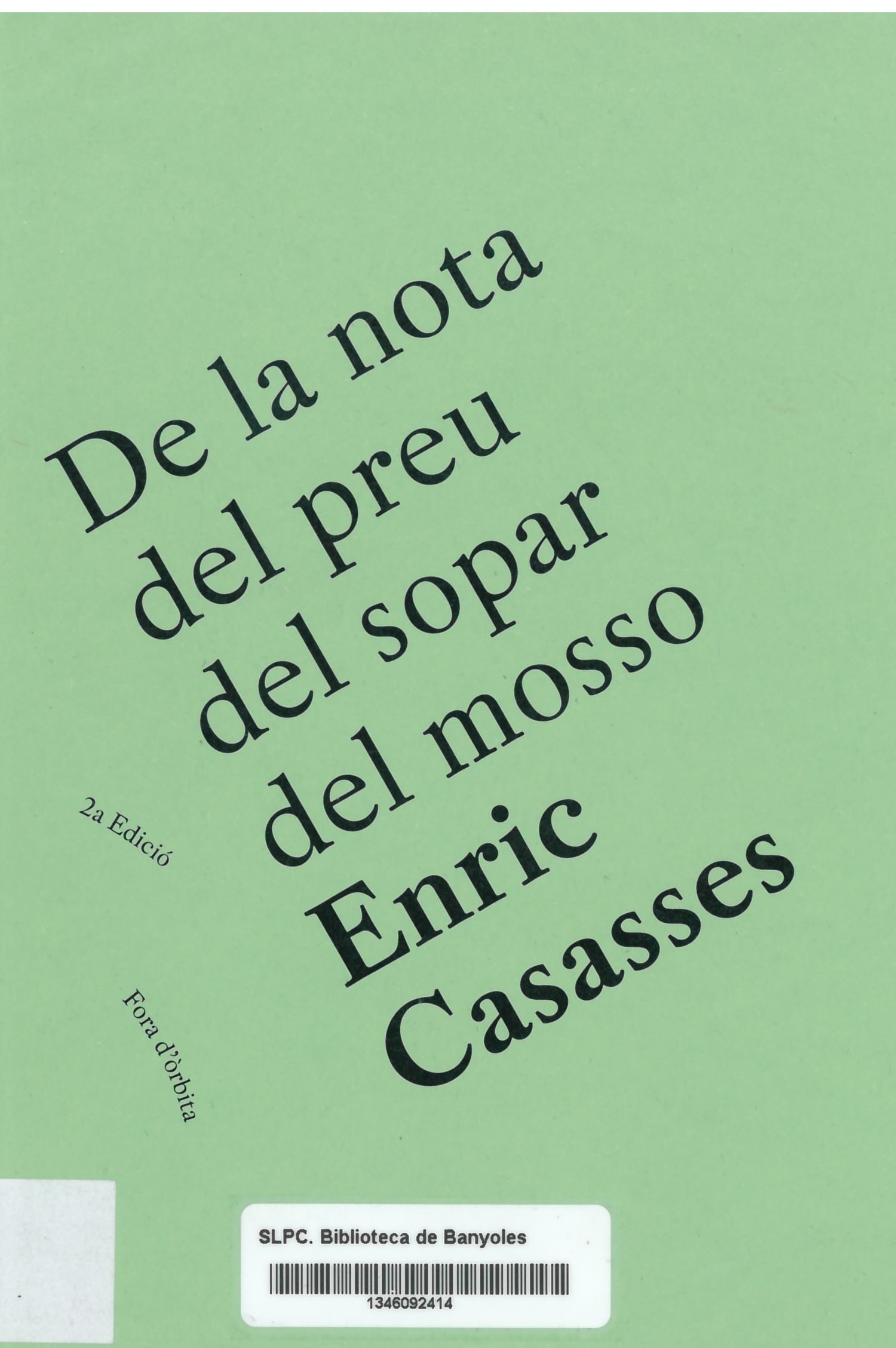 De la nota del preu del sopar del mosso, Enric Cassasses